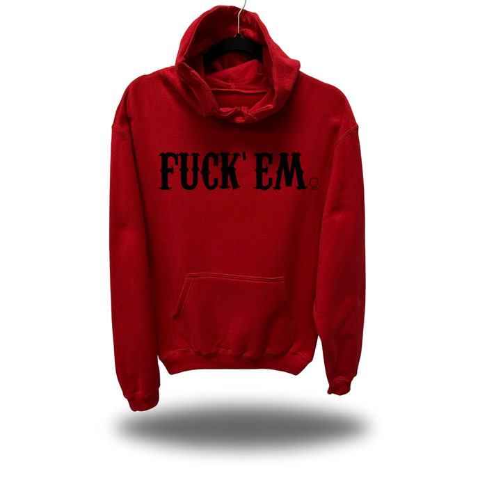 FUCK 'EM RED*HOODIE