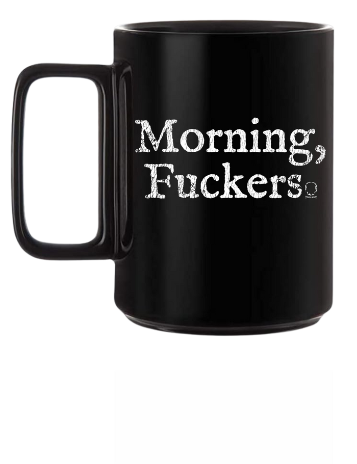 MORNING FUCKER'S BLACK COFFEE MUG